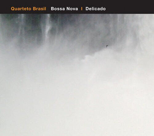 Quarteto Brasil - Bossa Nova/Delicado