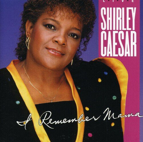 Caesar, Shirley - I Remember Mama