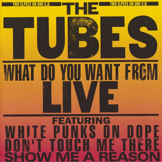 Tubes - What Do You Want From Liv