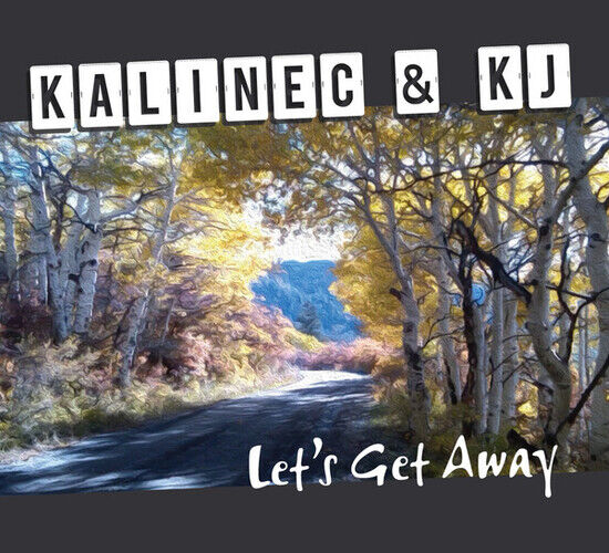 Kalinec & Kj - Let\'s Get Away