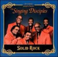 Singing Disciples - Solid Rock