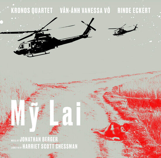 Kronos Quartet/Rind Eckert/Vanessa Van-Anh - My Lai