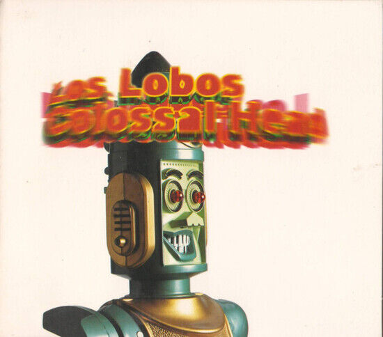 Los Lobos - Colossal Head