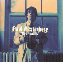 Westerberg, Paul - Eventually