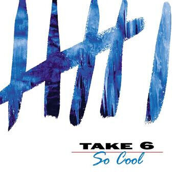 Take 6 - So Cool