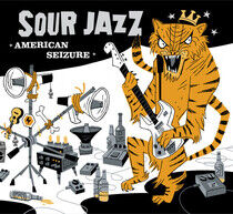 Sour Jazz - American Seizure