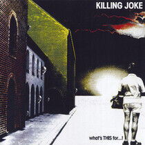 Killing Joke - What's This For...! + 3..