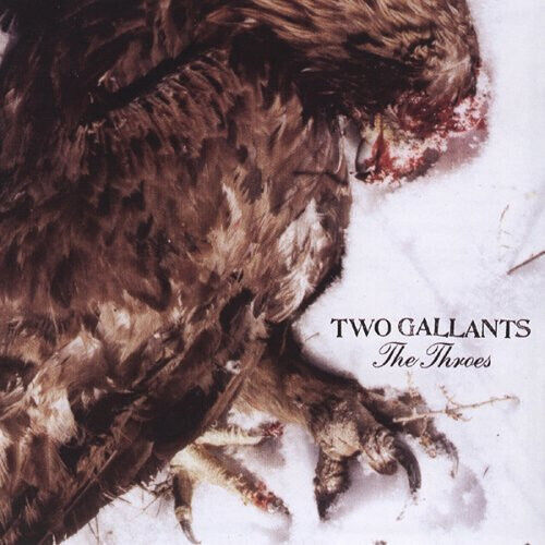 Two Gallants - Throes