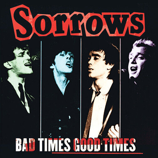 Sorrows - Bad Times Good Times