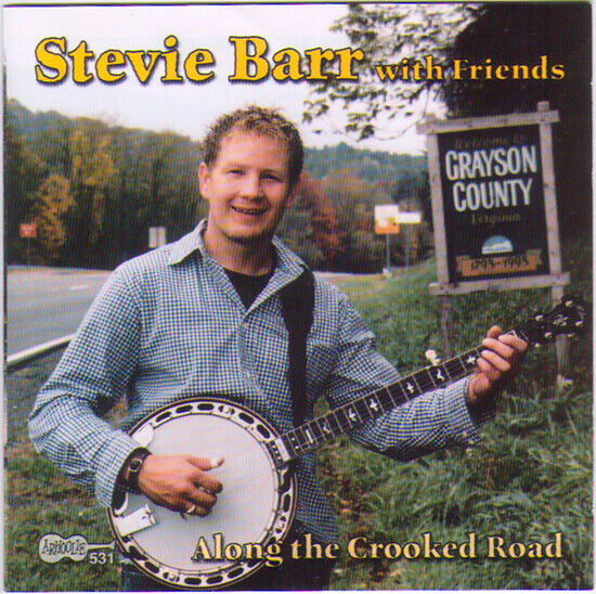 Barr, Stevie With Friends - Along the Crooked Road