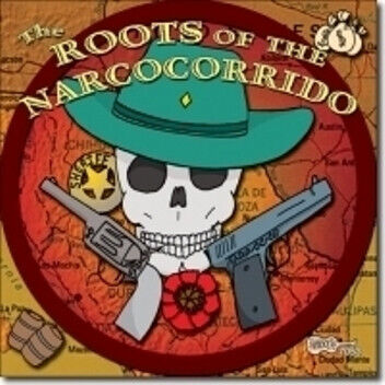 V/A - Roots of the Narcocorrido