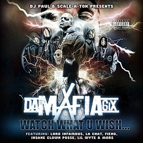 Da Mafia 6ix - Watch What U Wish