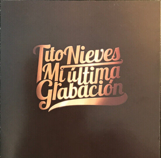 Nieves, Tito - Mi Ultima Grabacion