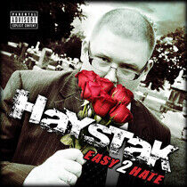 Haystak - Easy 2 Hate