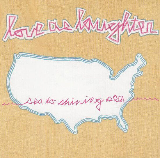 Love As Laughter - Sea To Shining Sea