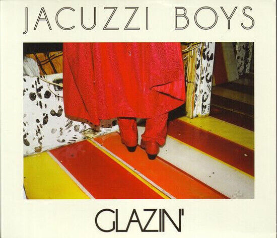 Jacuzzi Boys - Glazin\'