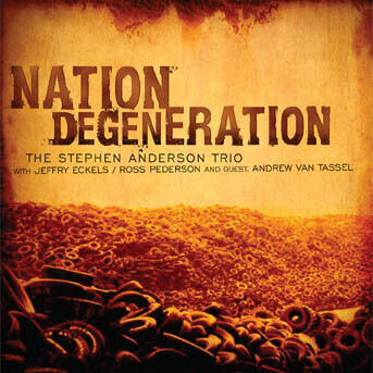 Anderson, Stephen -Trio- - Nation Degeneration