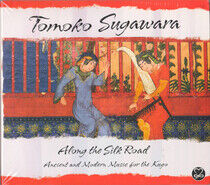 Suguwara, Tomoko - Along the Silk Road