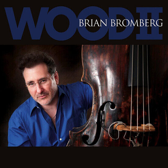 Bromberg, Brian - Wood Ii