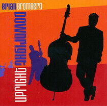 Bromberg, Brian - Downright Upright