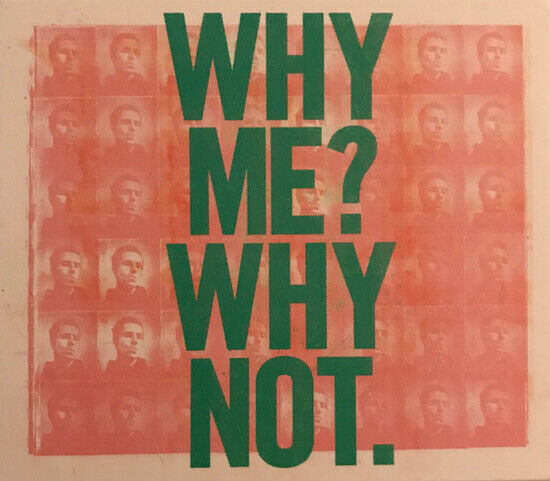 Gallagher, Liam - Why Me? Why Not