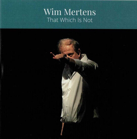 Mertens, Wim - That Which is Not