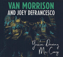 Morrison, Van/Joey Defran - You're Driving Me Crazy