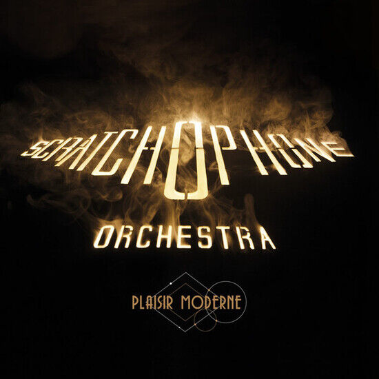 Scratchophone Orchestra - Plaisir Moderne