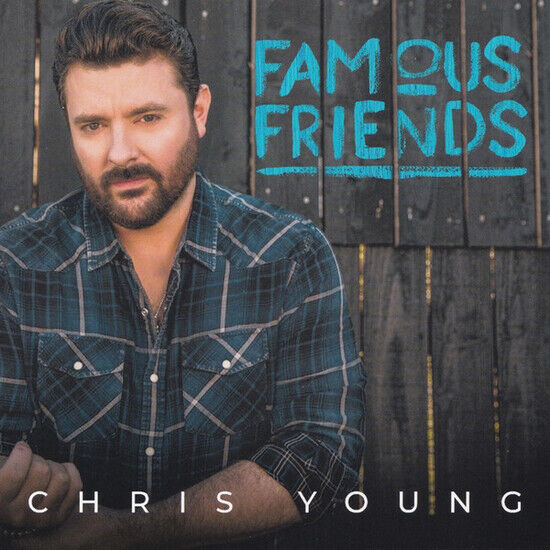 Young, Chris - Famous Friends