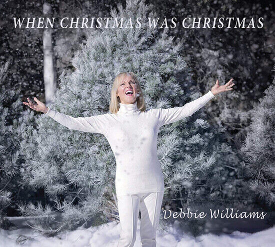 Williams, Debbie - When Christmas Was..