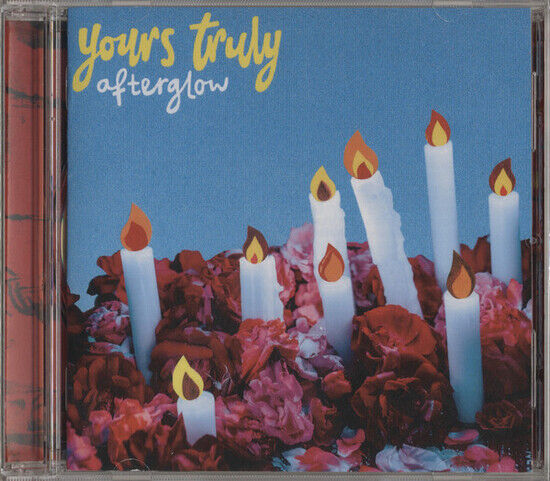 Yours Truly - Afterglow