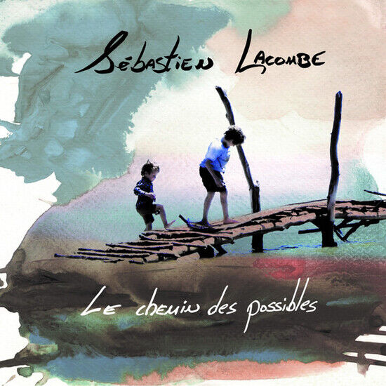 Lacombe, Sebastien - Le Chemin Des Possibles