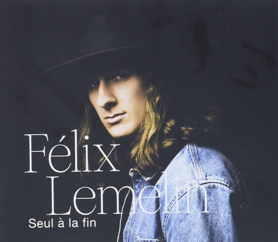 Lemelin, Felix - Seul a La Fin