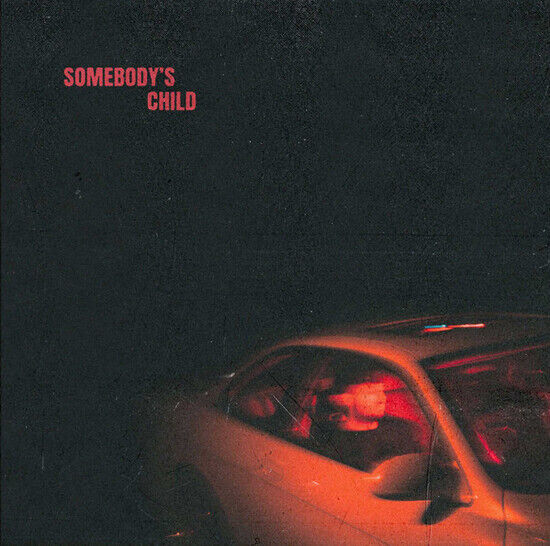 Somebody\'s Child - Somebody\'s.. -Coloured-