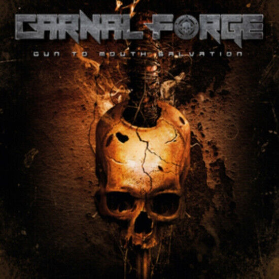 Carnal Forge - Gun To Mouth Salvation