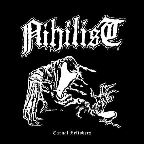 Nihilist - Carnal Leftovers -M-