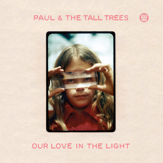 Paul & the Tall Trees - Our Love In the Light