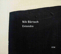 Bartsch, Nik - Entendre