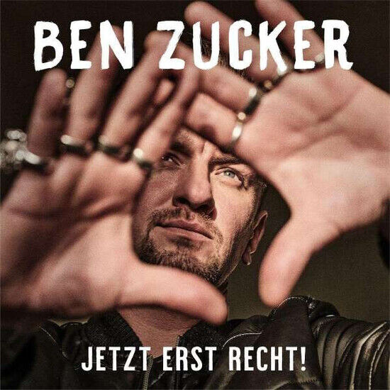 Zucker, Ben - Jetzt Erst Recht!