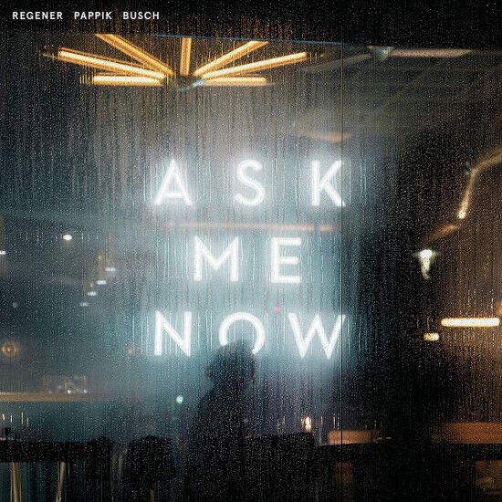 Regener, Pappik & Busch - Ask Me Now -Hq-