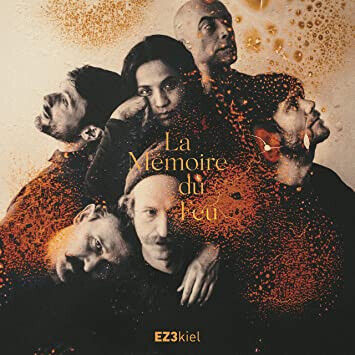 Ez3kiel - La Memoire Du Feu