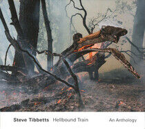 Tibbetts, Steve - Hellbound Train: an..