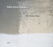 Alessi, Ralph -Quartet- - It's Always Now