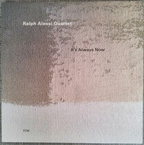 Alessi, Ralph -Quartet- - It's Always Now