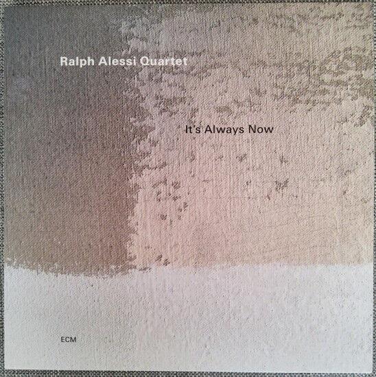 Alessi, Ralph -Quartet- - It\'s Always Now