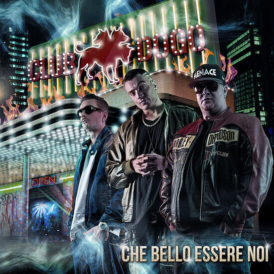 Club Dogo - Che Bello Essere Noi