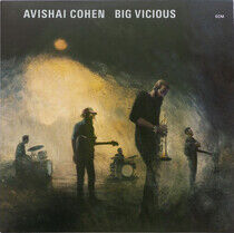 Cohen, Avishai -Big Vicio - Avishai Cohen Big Vicious