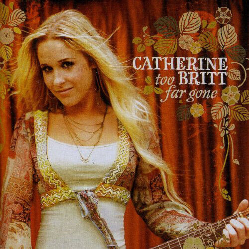 Britt, Catherine - Too Far Gone