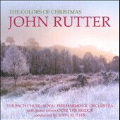 Rutter, John - Colors of Christmas