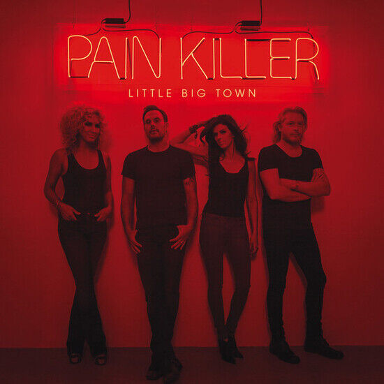 Little Big Town - Painkiller